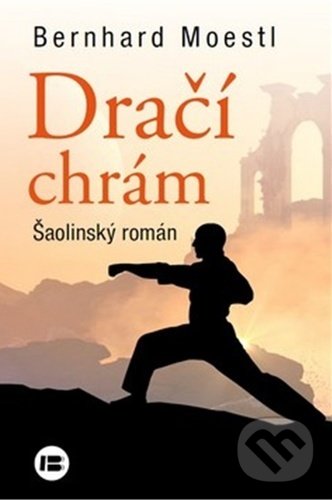 Kniha: Dračí chrám (Bernhard Moestl). BETA - Dobrovský, 2022